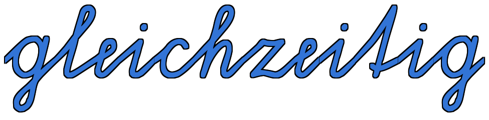 gleichzeitig in Schulschrift gleichzeitig in Schulschrift