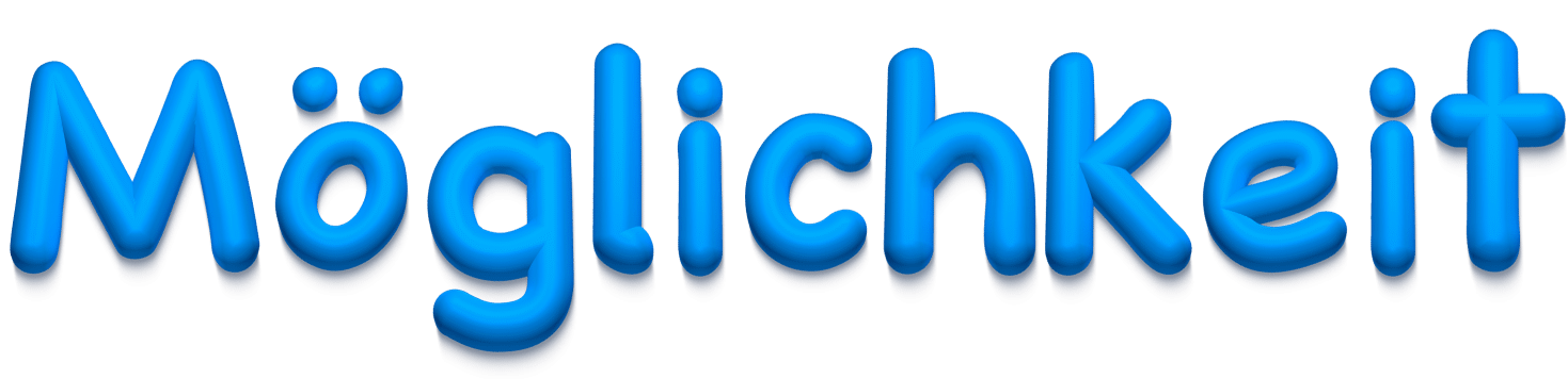 Möglichkeit Möglichkeit