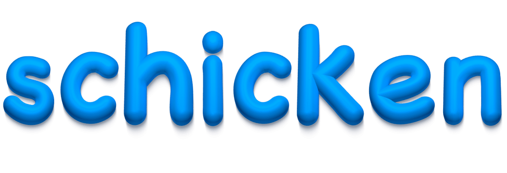 schicken schicken